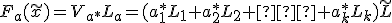 F_a(\tilde{x})=V_{a^*}L_a=(a_1^*L_1+a_2^*L_2+…+a_k^*L_k)\tilde{L}