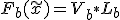 F_b(\tilde{x})=V_{b^*}L_b