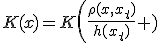 K(x)=K\left(\frac{\rho(x,x_t)}{h(x_t)} \right )