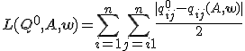 L(Q^0,A,{\mathbf w}) = \sum_{i=1}^n \sum_{j=i+1}^n \frac{|q^{0}_{ij} - q_{ij}(A,{\mathbf w})|}2