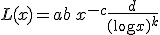 L(x) = a + b\, x^{-c} + \frac{d}{(\log x)^k}