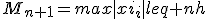 M_{n+1}=max{|xi_i|}leq nh