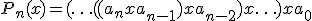 P_n(x) = (\ldots ((a_nx + a_{n-1})x + a_{n-2})x + \ldots)x + a_0