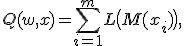 Q(w,x) = \sum_{i=1}^m L\bigl( M(x_i) \bigr),