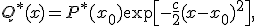 Q^* (x) = P^* (x_0) \exp\[-\frac{c}{2}(x - x_0 )^2\],