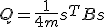 Q = \frac{1}{4m} s^T B s