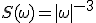 S(\omega)=\mid\omega\mid^{-3}