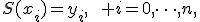 S(x_i)=y_i,\qquad i=0,\dots,n,
