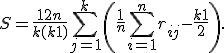 S = \frac{12n}{k(k+1)}\sum_{j=1}^k\left(\frac1n \sum_{i=1}^n r_{ij} - \frac{k+1}2\right).