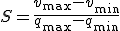 S = \frac{v_{\max} - v_{\min}}{q_{\max} - q_{\min}}