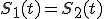 S_1(t)=S_2(t)