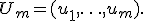 
U_m=(u_1,\ldots,u_m).
