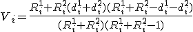 V_i=\frac{R_i^1 R_i^2(d_i^1+d_i^2)(R_i^1+R_i^2-d_i^1-d_i^2)}{(R_i^1+R_i^2)(R_i^1+R_i^2-1)}