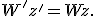 
W'z'=Wz.
