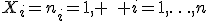 X_i=n_i=1, \quad i=1,\ldots,n