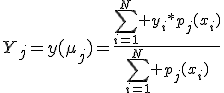 Y_j=y(\mu_j)=\frac{\sum_{i=1}^N y_i*p_j(x_i)}{\sum_{i=1}^N p_j(x_i)}