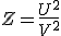 Z = \frac{U^2}{V^2}