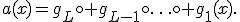 
a(x)=
g_L\circ g_{L-1}\circ\ldots\circ g_1(x).
