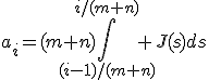 a_i=(m+n)\int_{(i-1)/(m+n)}^{i/(m+n)} {J(s)ds}