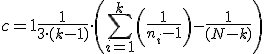 c = 1 + \frac{1}{3\cdot (k-1)} \cdot \left(\sum_{i=1}^k \left(\frac{1}{n_i-1} \right) - \frac{1}{(N-k)} \right)