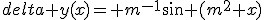 delta y(x)= m^{-1}sin (m^2 x)