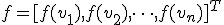f = [f(v_1), f(v_2), \dots, f(v_n)]^T