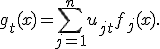 
g_t(x)=
\sum_{j=1}^{n}u_{jt}f_j(x).
