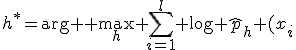 h^{*}=\arg{ } \max_{h} \sum_{i=1}^l \log \hat{p}_h (x_i;X^{m}{/}x_i). 