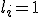 l_i=1