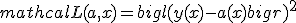 mathcal{L}(a,x) = bigl( y(x) - a(x) bigr)^2