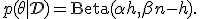 p(\theta \mid \mathcal{D}) = \mathrm{Beta}(\alpha + h, \beta + n - h).