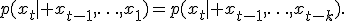 p(x_t\mid x_{t-1},\ldots,x_1)=p(x_t\mid x_{t-1},\ldots,x_{t-k}).