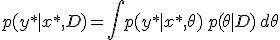 
p(y^* \mid x^*, D) = \int p(y^* \mid x^*, \theta) \, p(\theta \mid D) \, d\theta
