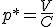 p^* = \frac{V}{C}