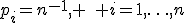 p_i=n^{-1}, \quad i=1,\ldots,n