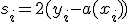 s_i = 2(y_i - a(x_i))