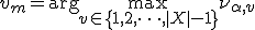 v_{m} = \arg\max_{v\in\{1, 2, \dots , |X|-1\}} \nu_{\alpha, v}