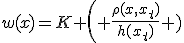 w(x)=K \left( \frac{\rho(x,x_t)}{h(x_t)} \right )