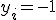 y_i = -1