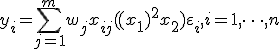 y_i=\sum_{j=1}^m w_j x_{ij} + ((x_1)^2+x_2)\varepsilon_i, i=1,\dots,n