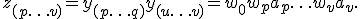 z_{(p\ldots v)} = y_{(p\ldots q)} + y_{(u \ldots v)} = w_0+w_pa_p + \ldots w_v a_v.